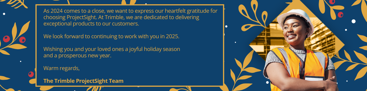 Holiday 2024 greetings from Trimble ProjectSight